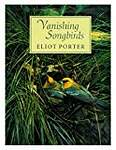 Vanishing Songbirds: The Sixth Order : Wood Warblers and Other Passerine Birds