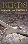 Birds: Modern-Day Dinosaurs