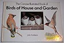 Birds of House and Garden: Concise Illustrated Books
