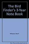 The Bird Finder's 3-Year Notebook
