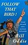 Follow That Bird!: Around the World With a Passionate Bird-Watcher