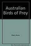 Australian Birds of Prey: The Biology and Ecology of Raptors
