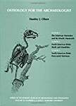 Osteology for the Archaeologist Pt3â'5 â' American Mastadon and the Woolly Mammoth, North American Birds, Skulls and Mandibles, Postcranial Skeletons