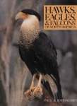 Hawks, Eagles and Falcons of North America: Biology and Natural History