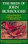 The Birds of John Burroughs: A Great Naturalist's Meditations and Essays on Bird Watching