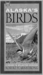 Alaska's Birds: A Guide to Selected Species