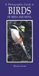 A Photographic Guide to Birds of India and Nepal: Also Bangladesh, Pakistan, Sri Lanka