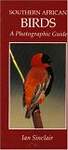 Southern African Birds: A Photographic Guide
