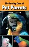 Loving Care of Pet Parrots