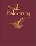 Arab Falconry: History of a Way of Life