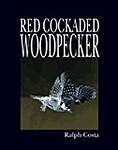 Red Cockaded Woodpecker: Road To Recovery