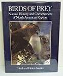 Birds of Prey: Natural History and Conservation of North American Raptors