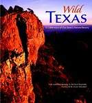 Wild Texas: A Celebration of Our State's Natural Beauty