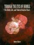 Through the Eyes of Hubble: The Birth, Life, and Violent Death of Stars