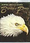 Hawks, Owls and Other Birds of Prey