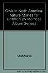 Owls in North America: Nature Stories for Children