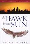 A Hawk in the Sun: Adventures Studying Hawks