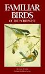 Familiar Birds of the Northwest