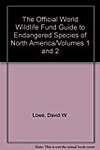 The Official World Wildlife Fund Guide to Endangered Species of North America/Volumes 1 and 2