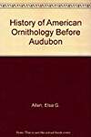 History of American Ornithology Before Audubon