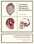 Utah Birds: Geographic Dist&system. (Occasional Publication (Utah Museum of Natural History))