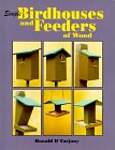 Simple Birdhouses and Feeders of Wood