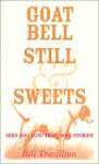 Goat Bell, Still  Sweets: Bird Dog (and Trail Dog) Stories
