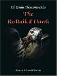 El Gran Desconocido: The Redtailed Hawk