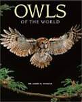 Owls of the World: Their Lives, Behavior and Survival