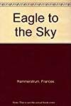 An Eagle to the Sky