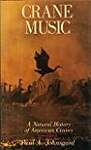 Crane Music: A Natural History of American Cranes