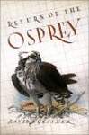 Return of the Osprey: A Season of Flight and Wonder