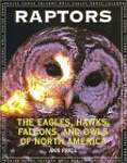 Raptors: The Eagles, Hawks, Falcons, and Owls of North America
