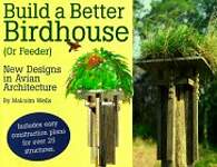 Build a Better Birdhouse (Or Feeder): New Designs in Avian Architecture