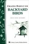 Creating Backyard Bird Habitat (Storey Country Wisdom Bulletin, a-215)
