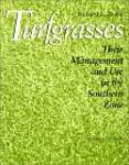 Turfgrasses: Their Management and Use in the Southern Zone