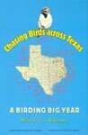 Chasing Birds Across Texas: A Birding Big Year