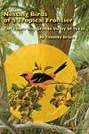 Nesting Birds Of A Tropical Frontier: The Lower Rio Grande Valley Of Texas