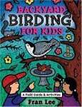 Backyard Birding for Kids: A Field Guide  Activities