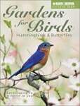 Gardens for Birds, Hummingbirds  Butterflies: Landscaping to Welcome Wildlife to Your Yard