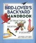 The Bird Lover's Backyard Handbook