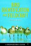Bird Identification and Fieldcraft: A Birdwatcher's Guide