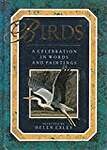 Birds: A Celebration in Words and Paintings