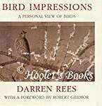 Bird Impressions: A Personal View of Birds