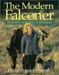 The Modern Falconer: Training, Hawking  Breeding