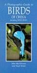 A Photographic Guide to Birds of China Including Hong Kong