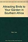 Attracting Birds to Your Garden in Southern Africa