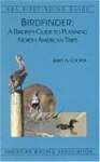 Birdfinder: A Birder's Guide to Planning North American Trips