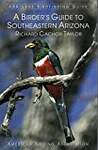 A Birder's Guide to Southeastern Arizona