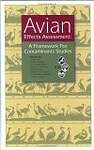 Avian Effects Assessment: A Framework for Contaminants Studies : The Report of a Setac Workshop on 'Harmonised Approaches to Avian Effects Assessment', Held With the Support of